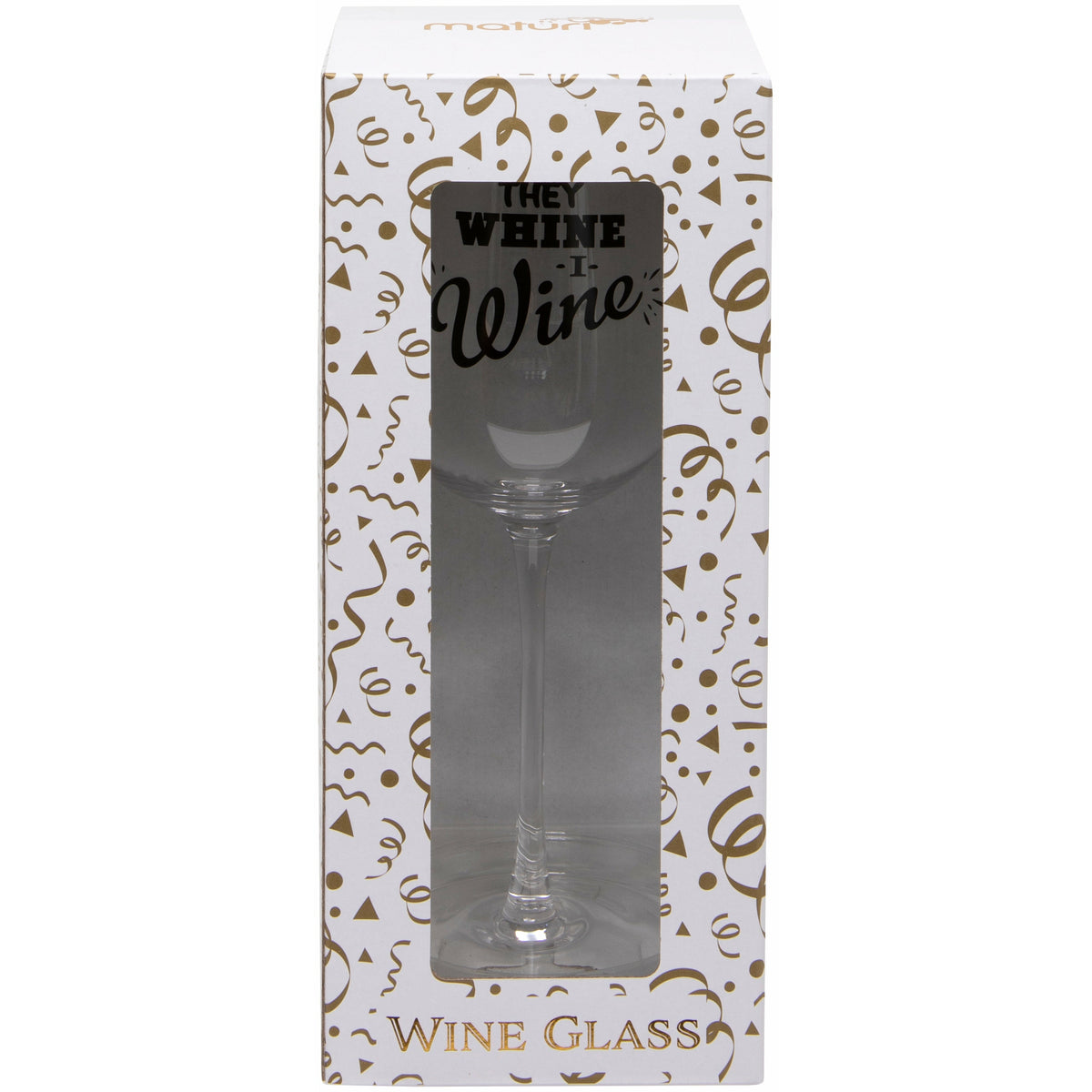'They Whine, I Wine' Wine Glass in Box