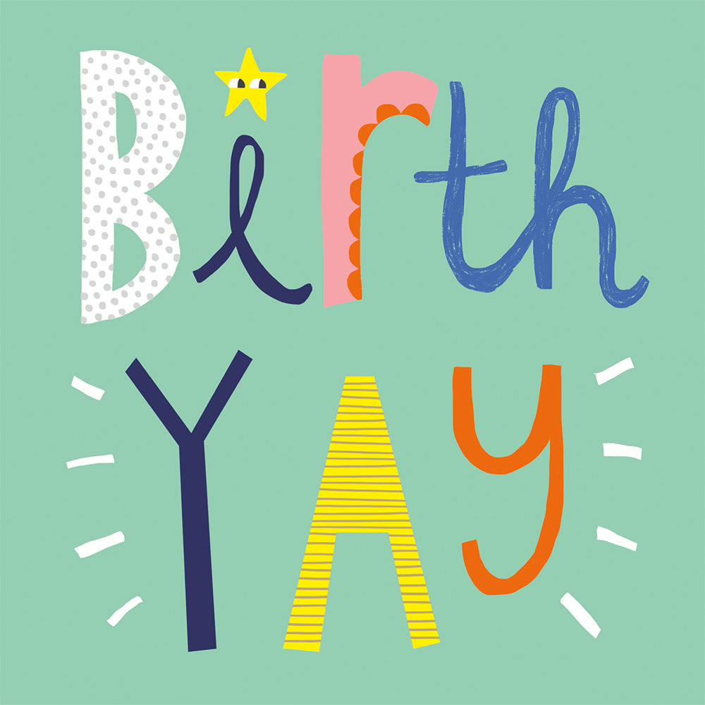 Birth-Yay Birthday Greetings Card